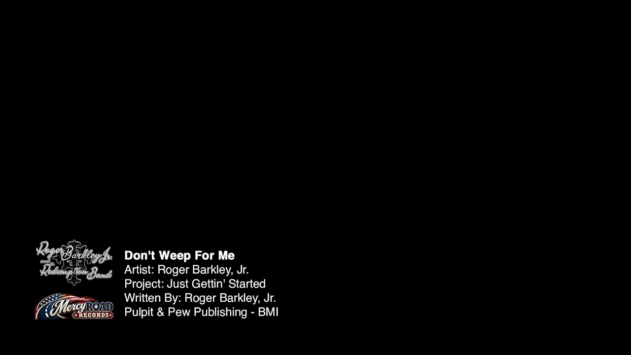 Don't Weep For Me Video